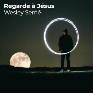 Regarde À Jésus
