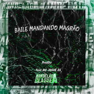 Baile Mandando Magrão