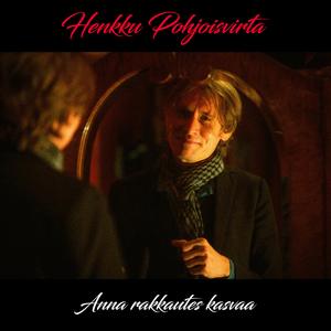 Anna rakkautes kasvaa