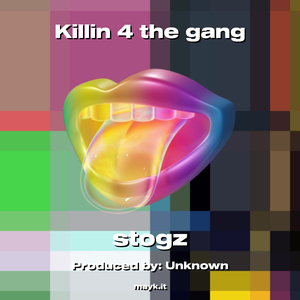 Killin 4 the gang
