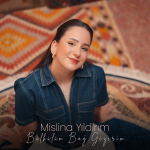 Bülbülüm Bağ Gezerim