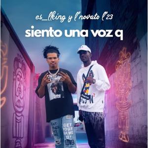 Siento Una Voz Que (feat. Es LKing & El Novato L23)