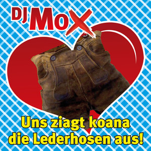 Uns ziagt koana die Lederhosen aus!