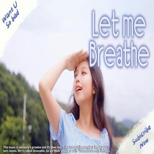 짜증나 (Let Me Breathe)
