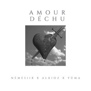 Amour Déchu (feat. Némésiix & Yuma)