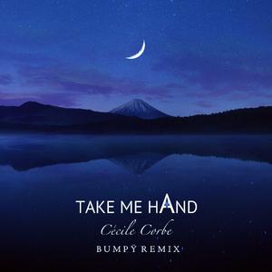 Take Me Hand（Bumpÿ Edit）