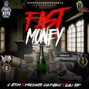 Fast Money (feat. Presunto Culpable & Cali RP)