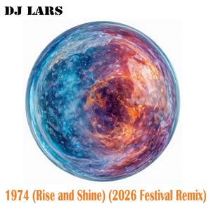1974 (Rise and Shine) (2026 Festival Remix)