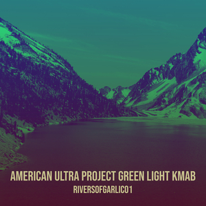 American Ultra Project Green Light Kmab