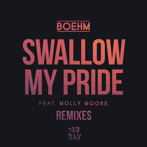 Swallow My Pride (feat. Molly Moore) (PLS&TY Remix)