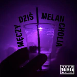 Męczy Dziś MelancholiA