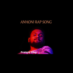 Anhoni Rap Song