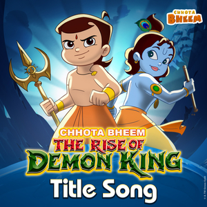 Chhota Bheem - The Rise Of Demon King Title Song