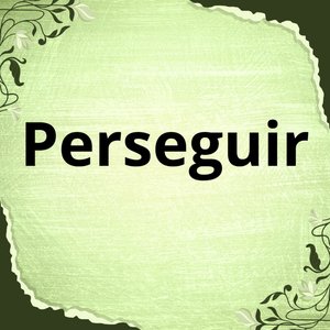 Perseguir