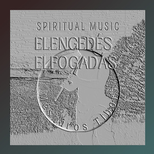 Elengedés - elfogadás (Spiritual Music)