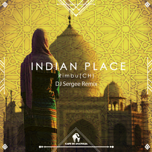 Indian Place (DJ Sergee Remix)