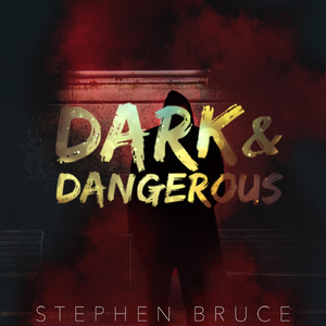 Dark and Dangerous