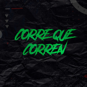 Corre Que Corren