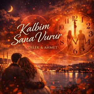 Kalbim Sana Vurur (feat. Ahmet Ürkmez)