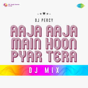 Aaja Aaja Main Hoon Pyar Tera DJ Mix