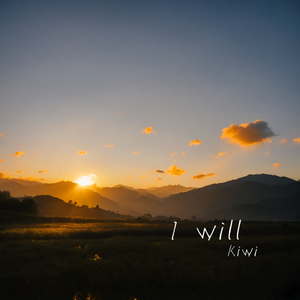 I will