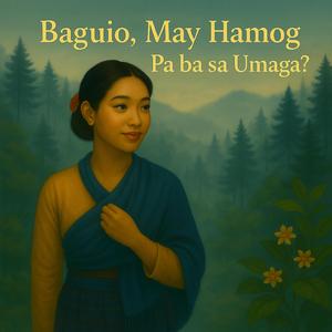 Baguio, May Hamog Pa Ba sa Umaga