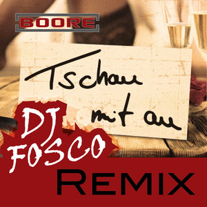 Tschau mit Au (DJ Fosco Remix Extended)