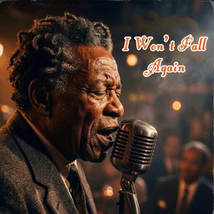 I Won’t Fall Again