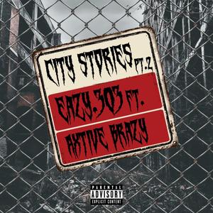 City Stories Pt. 2 (feat. Axtive Brazy)