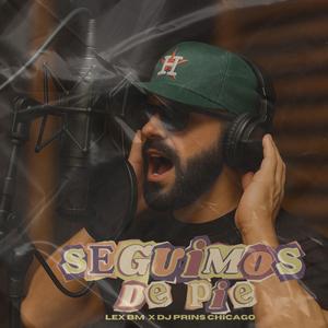 Seguimos de pie (feat. Dj Prins Chicago)