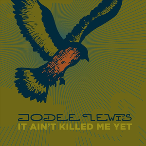 It Ain't Killed Me Yet