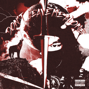 Don’t Leave Me Alone