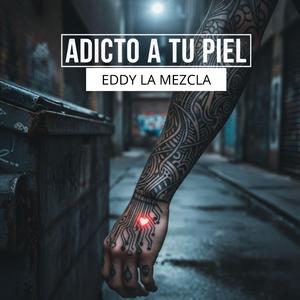 ADICTO A TU PIEL