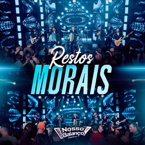 Restos Morais (Ao Vivo)