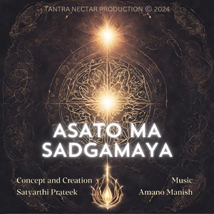Asato Ma Sadgamaya (Shanti Mantra)