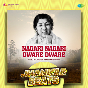 Nagari Nagari Dware Dware - Jhankar Beats
