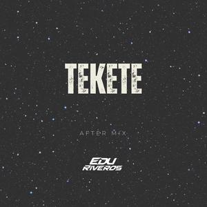 Tekete (After Mix)