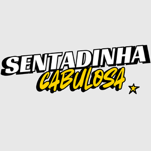 Sentadinha Cabulosa (Remix)