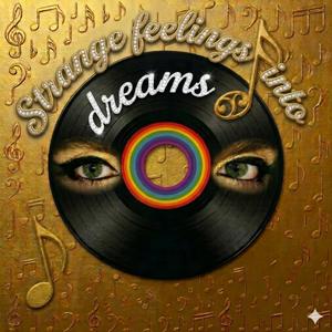 Strange Feelings into Dreams