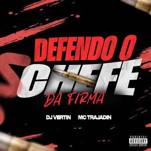 DEFENDO O CHEFE DA FIRMA