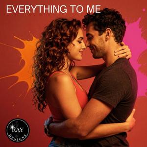 EVERYTHING TO ME