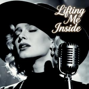 Lifting Me Inside
