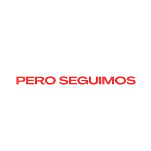 pero seguimos