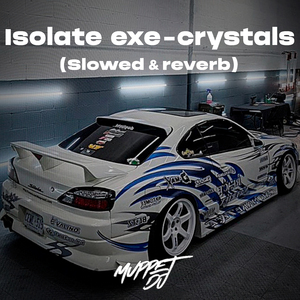 Isolate exe - crystals (Slowed & reverb) (Remix)