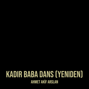 Kadir Baba Dans (Yeniden)