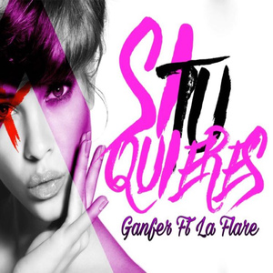 Si Tu Quieres (feat. La Flare)