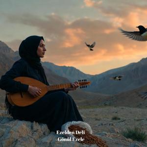 Ezelden Deli Gönül Ezele