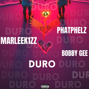 DURO (feat. Bobby Gee & PhatPhelz)