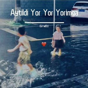 Aytildi Yor Yor Yorimga