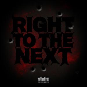 Right To The Next
